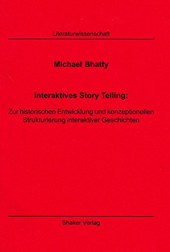 9783826567179: Interaktives Story Telling: Zur historischen Entwicklung und konzeptionellen Strukturierung interaktiver Geschichten