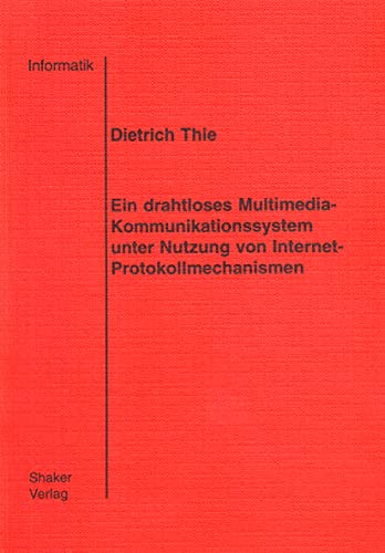 Imagen de archivo de Ein drahtloses Multimedia-Kommunikationssystem unter Nutzung von Internet-Protokollmechanismen. Berichte aus der Informatik a la venta por Zubal-Books, Since 1961