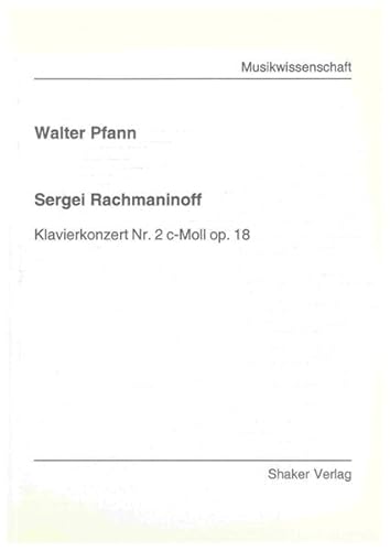 Beispielbild fr Sergei Rachmaninoff : Klavierkonzert Nr. 2 c-Moll op. 18. Berichte aus der Musikwissenschaft zum Verkauf von Sdstadt Antiquariat