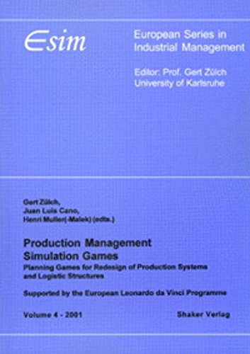 Beispielbild fr Production Management Simulation Games : Planning Games for Redesign of Production Systems and Logistic Structures zum Verkauf von Buchpark