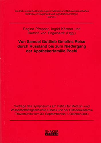 Imagen de archivo de Von Samuel Gottlieb Gmelins Reise Durch Russland Bis Zum Niedergang Der Apothekerfamilie Poehl a la venta por Sequitur Books