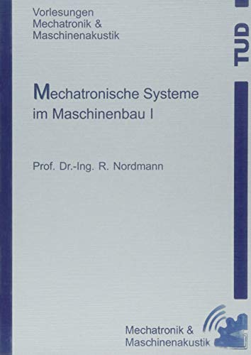 Stock image for Mechatronische Systeme im Maschinenbau I - 2. berarbeitete Auflage for sale by medimops