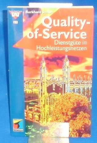 Quality of Service. Dienstgüte in Hochleistungsnetzen