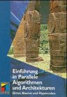 Beispielbild fr Einfhrung in Parallele Algorithmen und Architekturen zum Verkauf von Versandantiquariat Felix Mcke