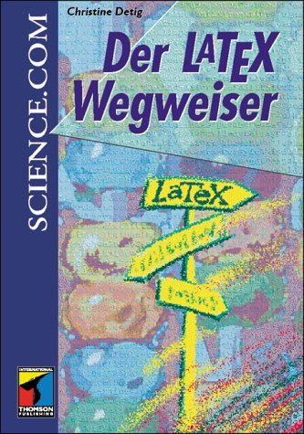 Beispielbild fr Der LaTex- Wegweiser zum Verkauf von medimops