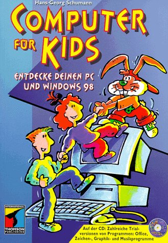 9783826604546: Computer fr Kids. Entdecke deinen PC und Windows 98
