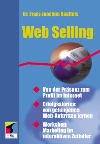 9783826605864: Web Selling - Von der Prsenz zum Profit im Internet