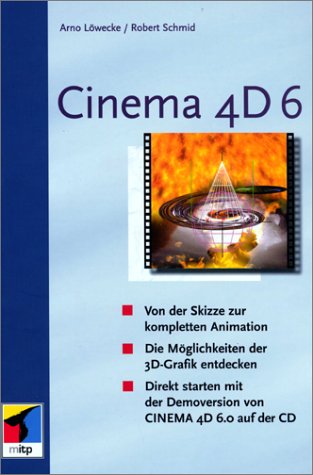 Beispielbild fr Cinema 4D 6.Professionelle 3D-Grafik und Animation zum Verkauf von Versandantiquariat Felix Mcke