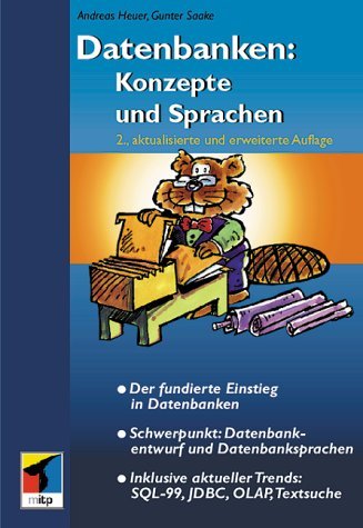 Stock image for Datenbanken: Konzepte und Sprachen : Der fundierte Einstieg in Datenbanken. Schwerpunkt: Datenbankentwurf und Datenbanksprachen. Inklusive aktuelle Trends: SQL-99, JDBC, OLAP, Textsuche. for sale by Buchpark