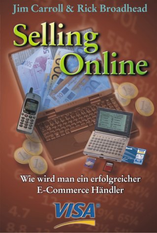 Stock image for Selling Online Wie wird man ein erfolgreicher E-Commere Hndler for sale by Clerc Fremin