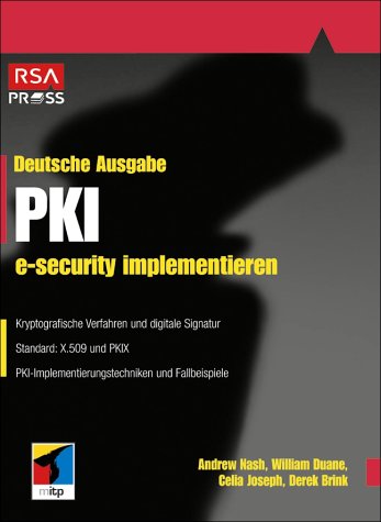 Beispielbild fr PKI, e-security implementieren von Andrew Nash, William Duane, Celia Joseph zum Verkauf von BUCHSERVICE / ANTIQUARIAT Lars Lutzer