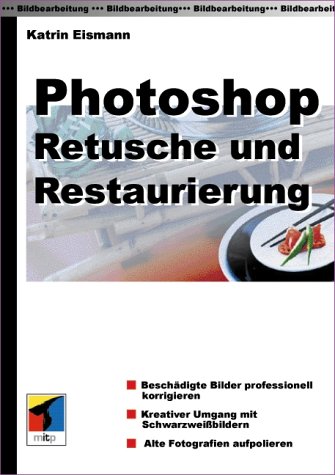 Stock image for Photoshop Retusche und Restaurierung for sale by medimops