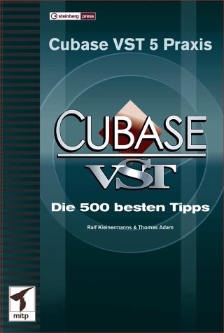 9783826608506: Cubase VST 5 Praxis. Die 500 besten Tipps