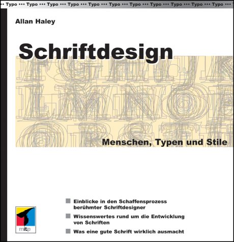 Imagen de archivo de Schriftdesign - Menschen, Typen und Stile. von Allan Haley. bers. aus dem Amerikan. von Kathrin Lichtenberg a la venta por Hbner Einzelunternehmen