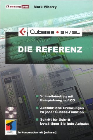 9783826609572: Cubase SX/SL, Die Referenz, m. CD-ROM