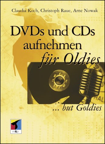 9783826609909: DVDs und CDs aufnehmen fr Oldies ... but Goldies