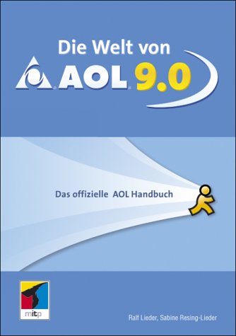 Beispielbild fr Die Welt von AOL 9. Das offizielle AOL Handbuch von Ralf Lieder, Sabine Resing-Lieder zum Verkauf von BUCHSERVICE / ANTIQUARIAT Lars Lutzer