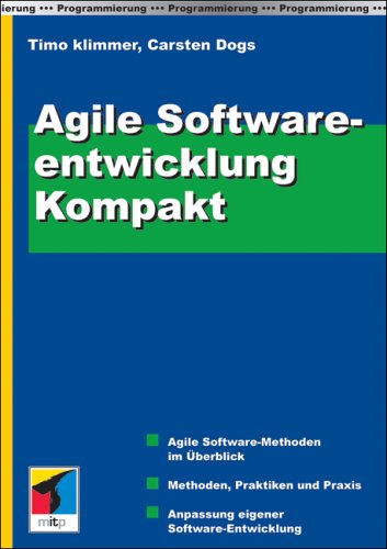 Beispielbild fr Agile Software-Entwicklung kompakt. von Timo Klimmer, Carsten Dogs zum Verkauf von BUCHSERVICE / ANTIQUARIAT Lars Lutzer