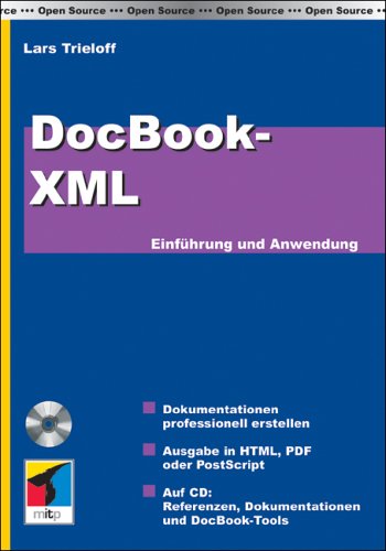 Beispielbild fr DocBook-XML: Einfhrung und Anwendung Trieloff, Lars zum Verkauf von BUCHSERVICE / ANTIQUARIAT Lars Lutzer