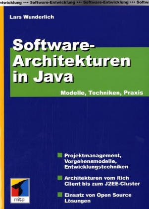 Stock image for Software-Architekturen in Java - Modelle, Techniken, Praxis von Lars Wunderlich for sale by BUCHSERVICE / ANTIQUARIAT Lars Lutzer