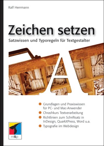 Beispielbild fr Zeichen setzen: Satzwissen und Typoregeln fr Textgestalter von Ralf Herrmann zum Verkauf von BUCHSERVICE / ANTIQUARIAT Lars Lutzer