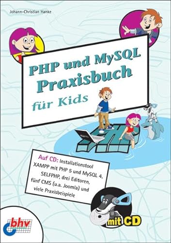 Stock image for PHP und MySQL Praxisnuch fr Kids. Mit CD. for sale by Antiquariat Nam, UstId: DE164665634