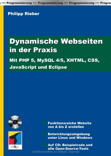 Stock image for Dynamische Webseiten in der Praxis: Mit PHP 5, MySQL 4/5, XHTML, CSS, JavaScript und Eclipse for sale by biblioMundo