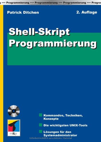 Shell-Skript Programmierung Ditchen, Patrick - Patrick Ditchen