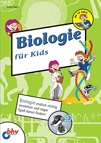 Beispielbild fr Biologie fr Kids: Biologie endlich richtig verstehen und sogar Spa daran finden! (mitp fr Kids) zum Verkauf von medimops