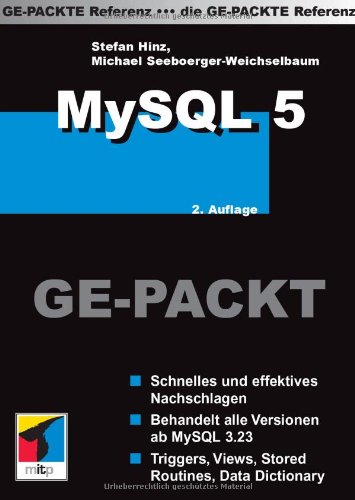 Imagen de archivo de MySQL 5 GE-PACKT: Schnelles und effektives Nachschlagen. Behandelt alle Versionen ab MySQL 3.23. Triggers, Views, Stored Routines, Data Dictionary a la venta por medimops