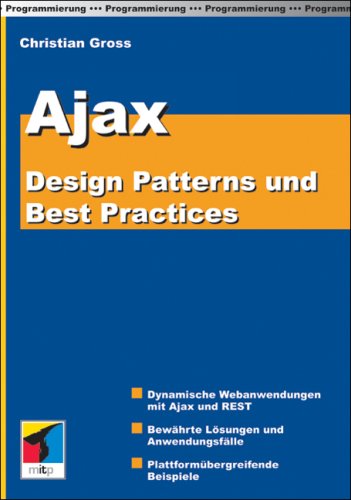 Ajax Design Patterns und Best Practices (9783826616921) by Christian Gross