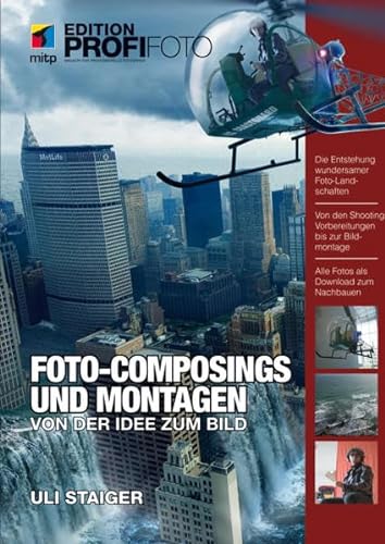 Beispielbild fr Foto-Composings und Montagen: Von der Idee zum Bild (mitp Edition Profifoto) zum Verkauf von medimops