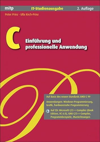 Stock image for C - Einfhrung und professionelle Anwendung. IT-Studienausgabe (mitp Professional) for sale by medimops