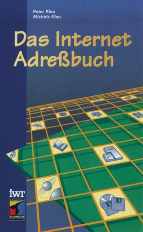 Beispielbild fr Das Internet-Adressbuch : [deutschsprachige WWW-Highlights, gezielt online gehen, mit ntzlichen Insidertips] 1. Aufl. zum Verkauf von Antiquariat + Buchhandlung Bcher-Quell