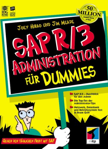 Stock image for SAP R/3 Administration fr Dummies Hirao, Joey and Meade, Jim for sale by BUCHSERVICE / ANTIQUARIAT Lars Lutzer