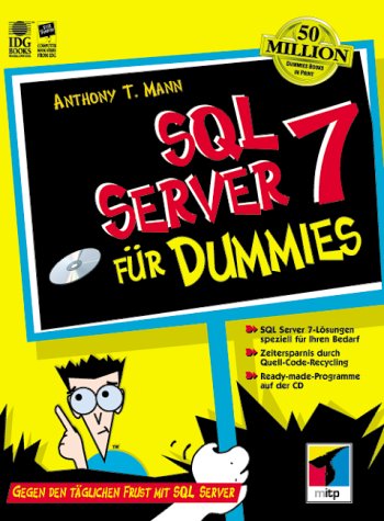 Beispielbild fr SQL Server 7 fr Dummies. Gegen den tglichen Frust mit SQL Server zum Verkauf von medimops