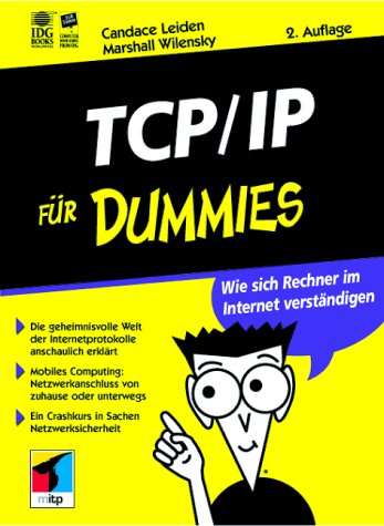 Imagen de archivo de TCP/IP fr Dummies. Wie sich Rechner im Internet verstndigen von Candace Leiden (Autor), Marshall Wilensky a la venta por BUCHSERVICE / ANTIQUARIAT Lars Lutzer