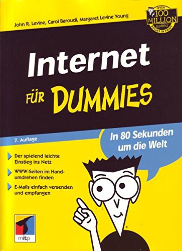 Internet für Dummies : [in 80 Sekunden um die Welt , der spielend leichte Einstieg ins Netz , WWW...