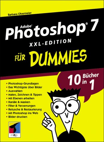 Beispielbild fr Photoshop 7 fr Dummies XXL. von Barbara Obermeier Bildbearbeitung Restaurierung Retusche Foto zum Verkauf von BUCHSERVICE / ANTIQUARIAT Lars Lutzer