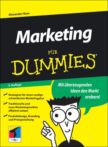 Marketing fÃ¼r Dummies. Mit Ã¼berzeugenden Ideen den Markt erobern! (9783826631313) by Alexander Hiam