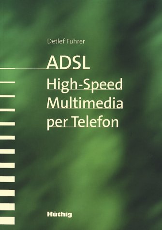 9783826650130: ADSL. High Speed Multimedia per Telefon.