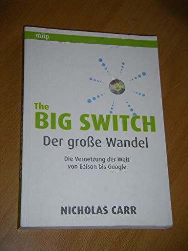 9783826655081: The Big Switch: Der groe Wandel. Die Vernetzung der Welt von Edison bis Google