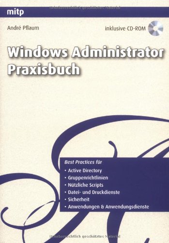 Stock image for Windows Administrator Praxisbuch von Andr Pflaum for sale by BUCHSERVICE / ANTIQUARIAT Lars Lutzer