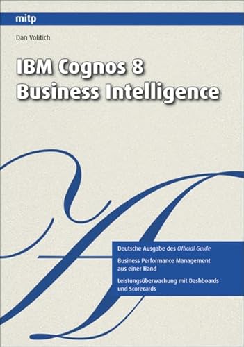 Beispielbild fr IBM Cognos 8 Business Intelligence (mitp Professional) zum Verkauf von medimops