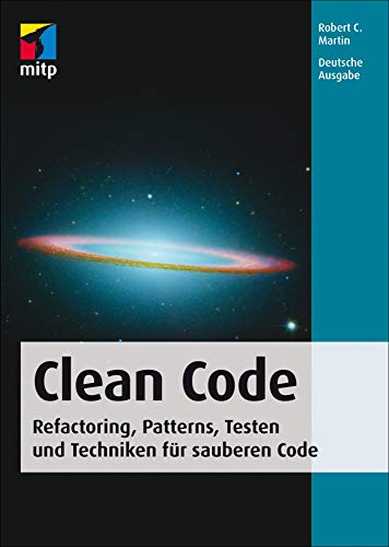 Clean Code - Deutsche Ausgabe: Refactoring, Patterns, Testen und Techniken fÃ¼r sauberen Code (9783826655487) by Martin, Robert C.