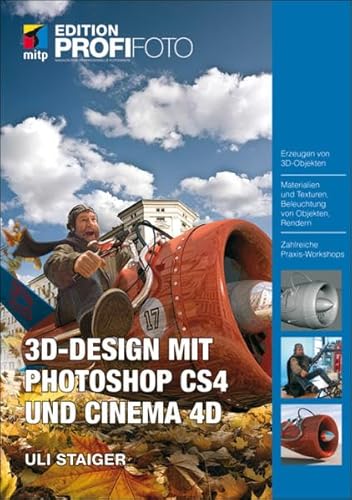 Beispielbild fr 3D-Design mit Photoshop CS4 und Cinema 4D - Edition ProfiFoto zum Verkauf von medimops