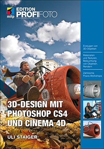 Stock image for 3D-Design mit Photoshop CS4 und Cinema 4D - Edition ProfiFoto for sale by medimops