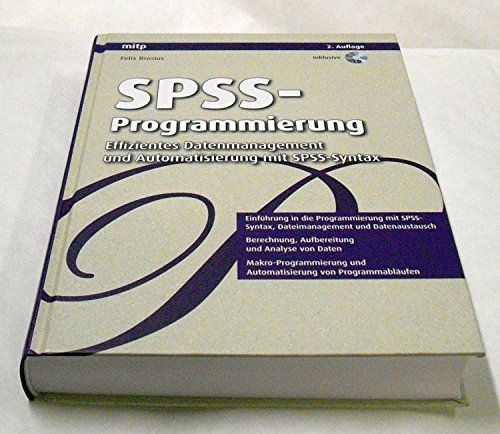 Beispielbild fr SPSS-Programmierung: Effizientes Datenmanagement und Automatisierung mit SPSS-Syntax zum Verkauf von medimops