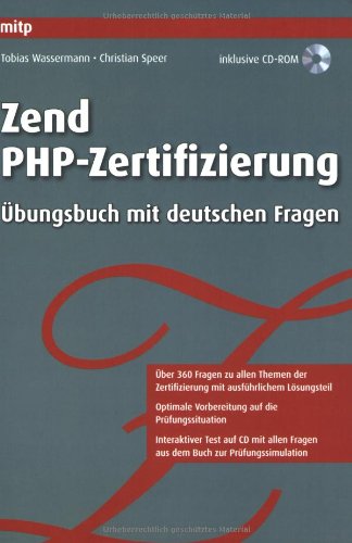 Stock image for Zend PHP-Zertifizierung: bungsbuch mit deutschen Fragen von Tobias Wassermann und Christian Speer for sale by BUCHSERVICE / ANTIQUARIAT Lars Lutzer