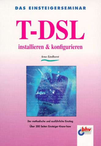 Stock image for T-DSL installieren & konfigurieren for sale by Versandantiquariat Jena